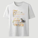 The Ancient Texts Did Not Foretell This Fuckery T-Shirt