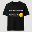 Well This Is Awkward Funny T-Shirt