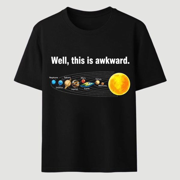 Well This Is Awkward Funny T-Shirt