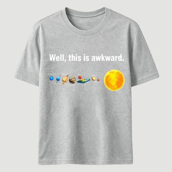 Well This Is Awkward Funny T-Shirt