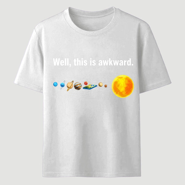 Well This Is Awkward Funny T-Shirt