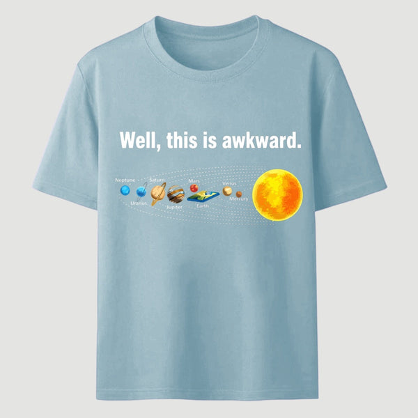 Well This Is Awkward Funny T-Shirt