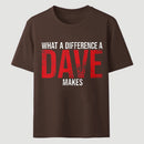 What A Difference A Dave Makes T-Shirt