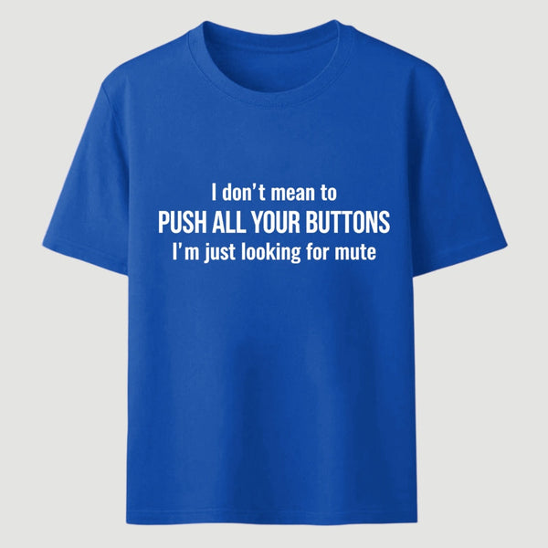 I'M Just Looking For Mute T-Shirt