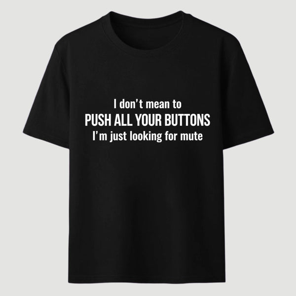 I'M Just Looking For Mute T-Shirt
