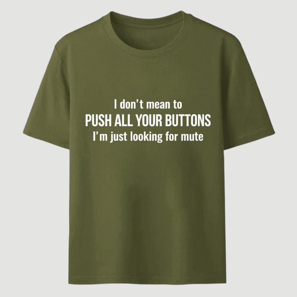 I'M Just Looking For Mute T-Shirt