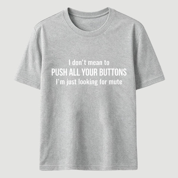 I'M Just Looking For Mute T-Shirt