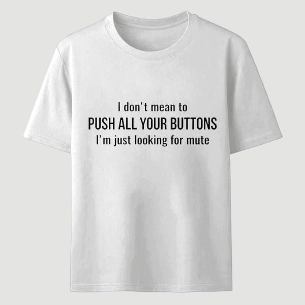 I'M Just Looking For Mute T-Shirt