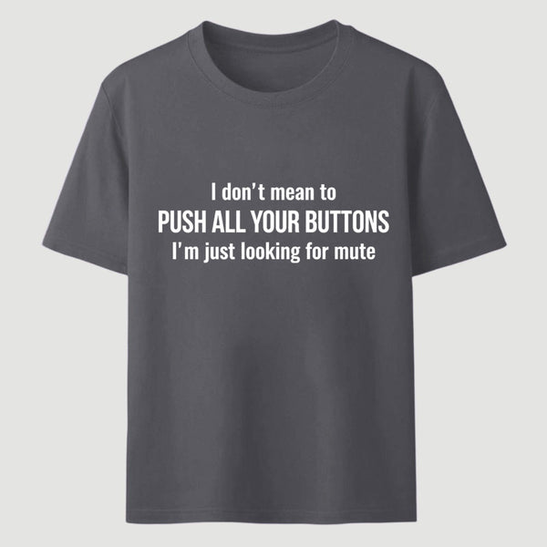 I'M Just Looking For Mute T-Shirt