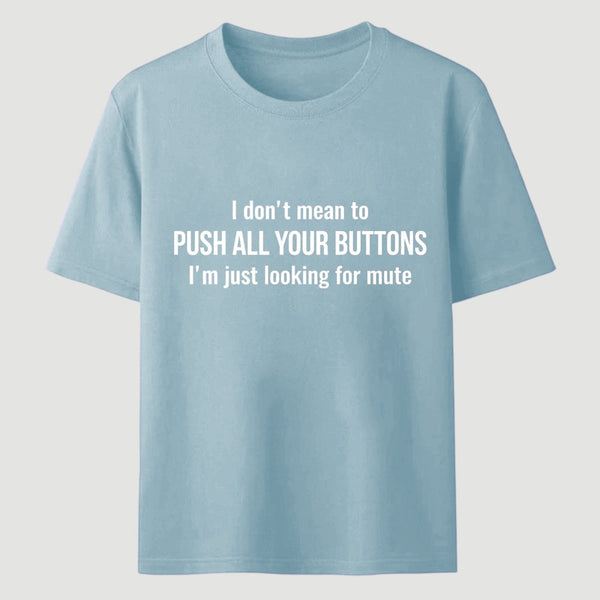 I'M Just Looking For Mute T-Shirt