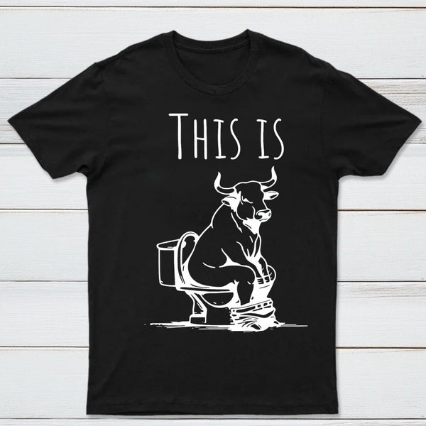 This Is Bull On Toilet Pure Cotton Short Sleeve T-Shirt