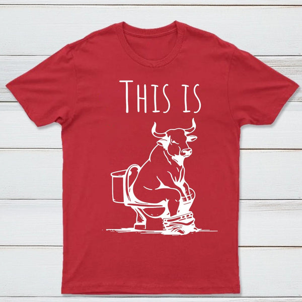 This Is Bull On Toilet Pure Cotton Short Sleeve T-Shirt