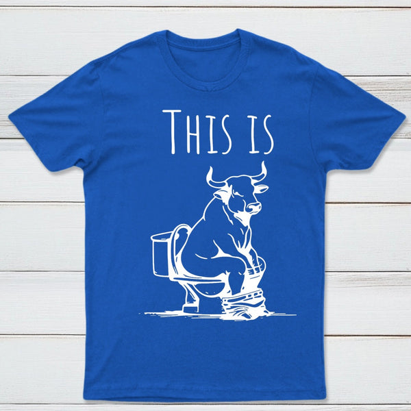 This Is Bull On Toilet Pure Cotton Short Sleeve T-Shirt