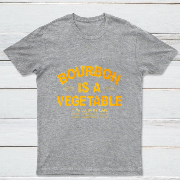 Bourbon Is A Vegetable 51 Percent Corn By Law Pure Cotton Short Sleeve T-Shirt