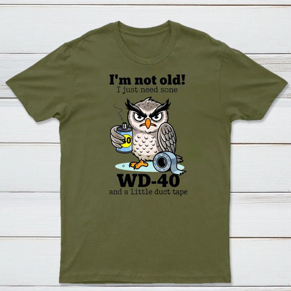 Owl I M Not Old I Just Need Some T-Shirt