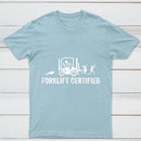 Forklift Certified Shirt Funny Certified Forklift Operator T-Shirt