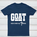 Goat God Over All Things Graphic T-Shirt