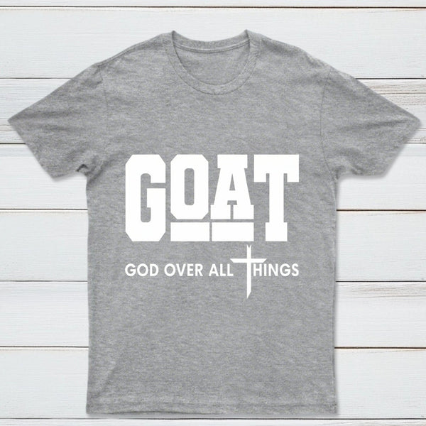 Goat God Over All Things Graphic T-Shirt