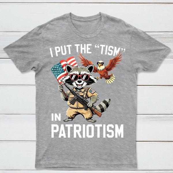 I Put The Tism In Patriotism Funny Raccoon Patriotism Graphic T-Shirt