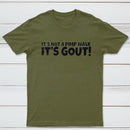 It's Not A Pimp Walk It's Gout T-Shirt