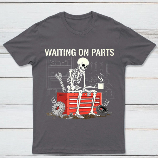Waiting On Parts Funny Skeleton Auto Mechanic Technician T-Shirt