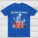 Waiting On Parts Funny Skeleton Auto Mechanic Technician T-Shirt
