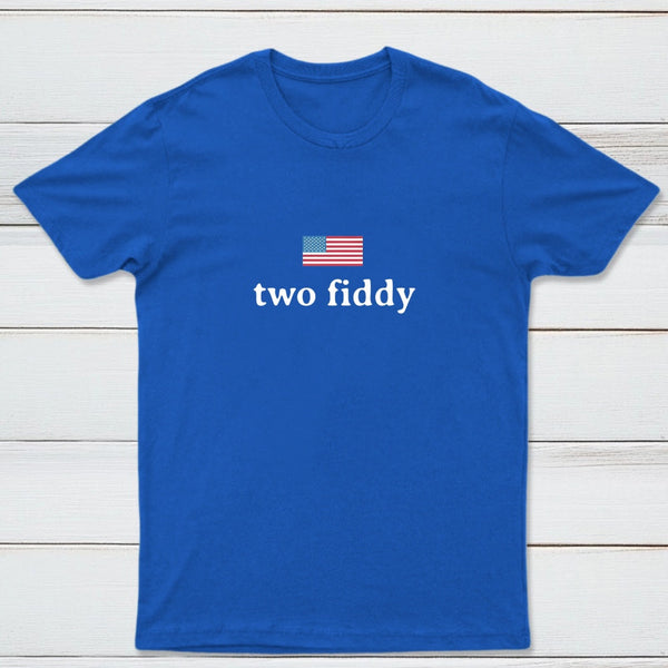 Two Fiddy Short Sleeve T-Shirt