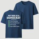 My Dog Is A Democrat Funny T-shirt