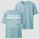 My Dog Is A Democrat Funny T-shirt
