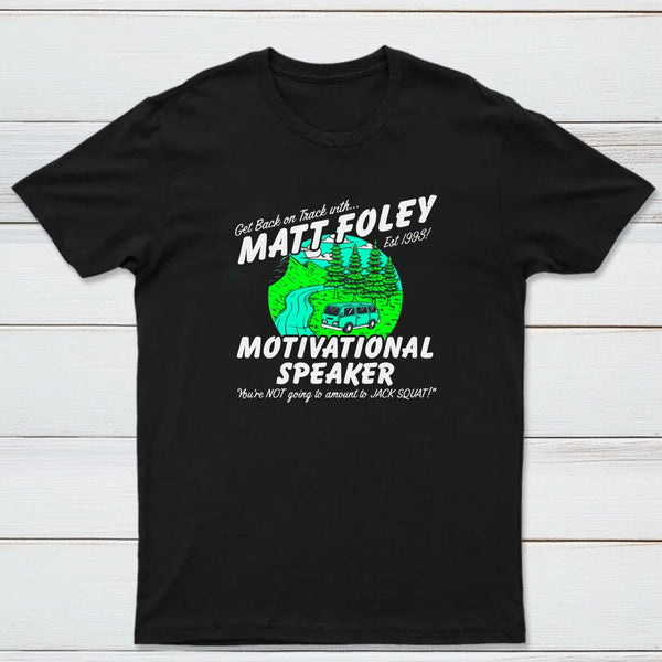 Matt Foley Motivational Speaker Van Forest Scene Unisex T-shirt