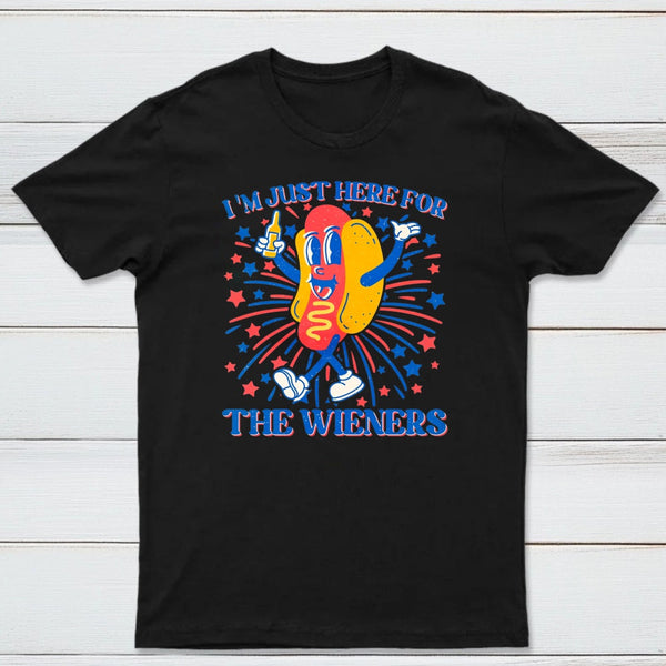 Hot Dog I'm Just Here for The Wieners 4Th of July T-Shirt