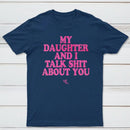 My Daughter And I Joke About You Funny T-Shirt