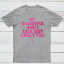 My Daughter And I Joke About You Funny T-Shirt