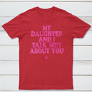 My Daughter And I Joke About You Funny T-Shirt