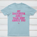 My Daughter And I Joke About You Funny T-Shirt
