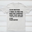 Retro Funny For Brother Dear Brother I To Find Ever Sibling T-Shirt