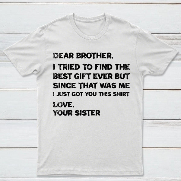 Retro Funny For Brother Dear Brother I To Find Ever Sibling T-Shirt