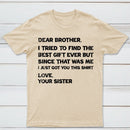 Retro Funny For Brother Dear Brother I To Find Ever Sibling T-Shirt