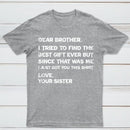 Retro Funny For Brother Dear Brother I To Find Ever Sibling T-Shirt