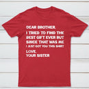 Retro Funny For Brother Dear Brother I To Find Ever Sibling T-Shirt