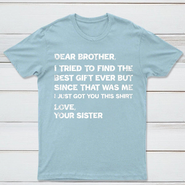 Retro Funny For Brother Dear Brother I To Find Ever Sibling T-Shirt