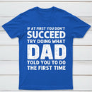Dad Told You Graphic T-Shirt