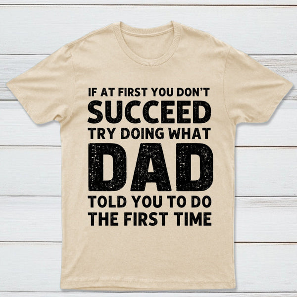 Dad Told You Graphic T-Shirt