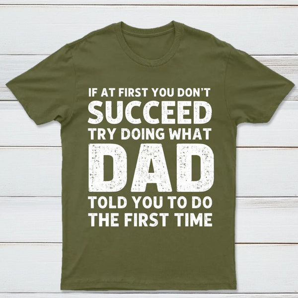 Dad Told You Graphic T-Shirt