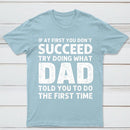 Dad Told You Graphic T-Shirt