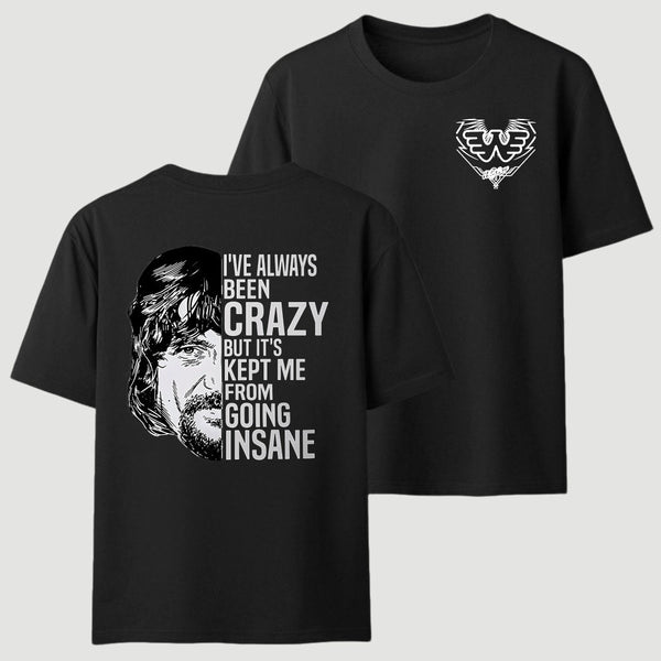 I've Always Been Crazy Funny Graphic T-Shirt