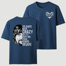 I've Always Been Crazy Funny Graphic T-Shirt
