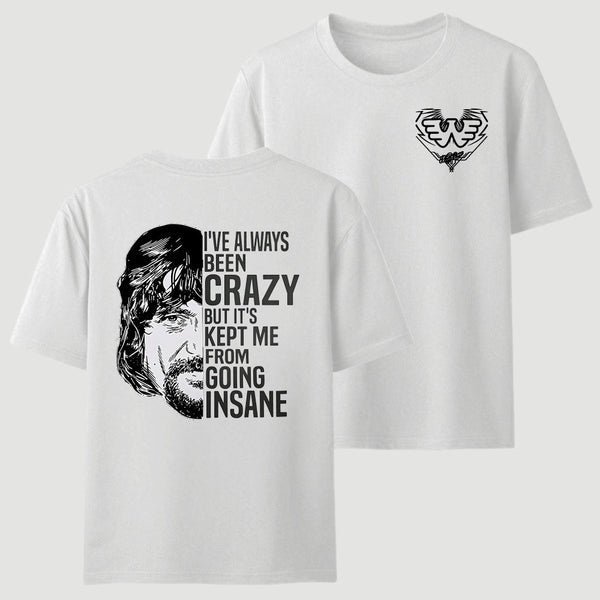 I've Always Been Crazy Funny Graphic T-Shirt
