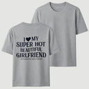 I Love My Girlfriend Funny T-Shirt