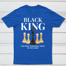 The Most Powerful Piece Chess King Print T-Shirt